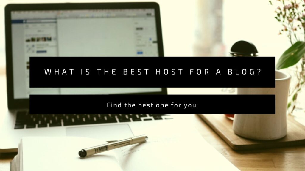 What Is The Best Host For A Blog? - cover